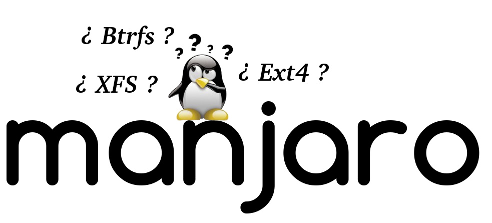 Btrfs y xfs en Manjaro Linux